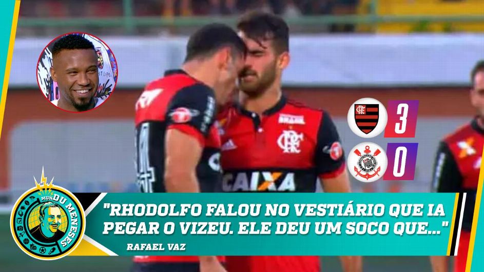 Rafael Vaz conta bastidores de 'treta' no Flamengo entre Rhodolfo e Vizeu: 'Se esse soco te pega...'