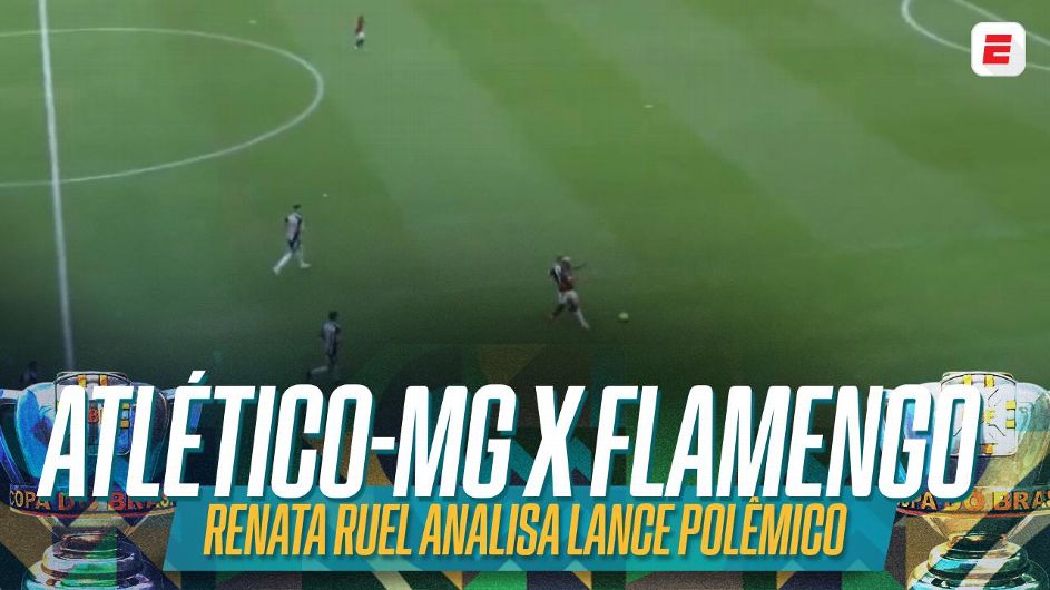 Lyanco merecia ter sido expulso em Atlético-MG x Flamengo? A opinião de Renata Ruel